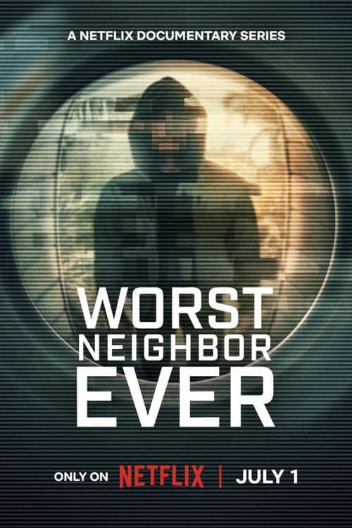Worst Neighbor Ever