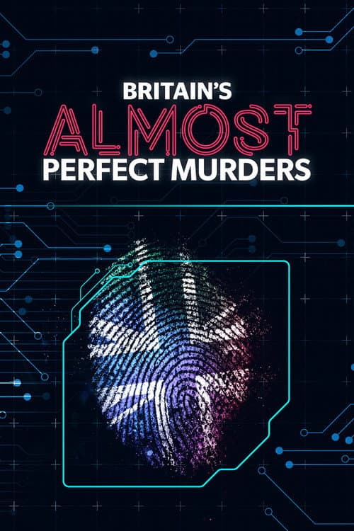 Britains Almost Perfect Murders