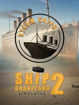 Ship Graveyard Simulator 2