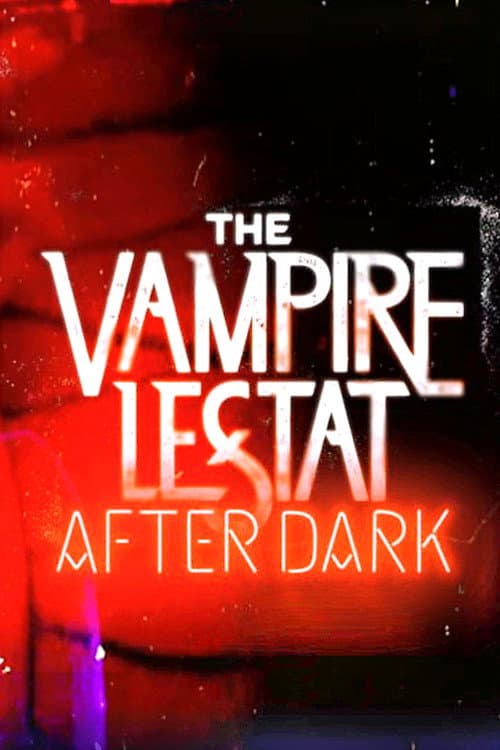 The Vampire Lestat: After Dark
