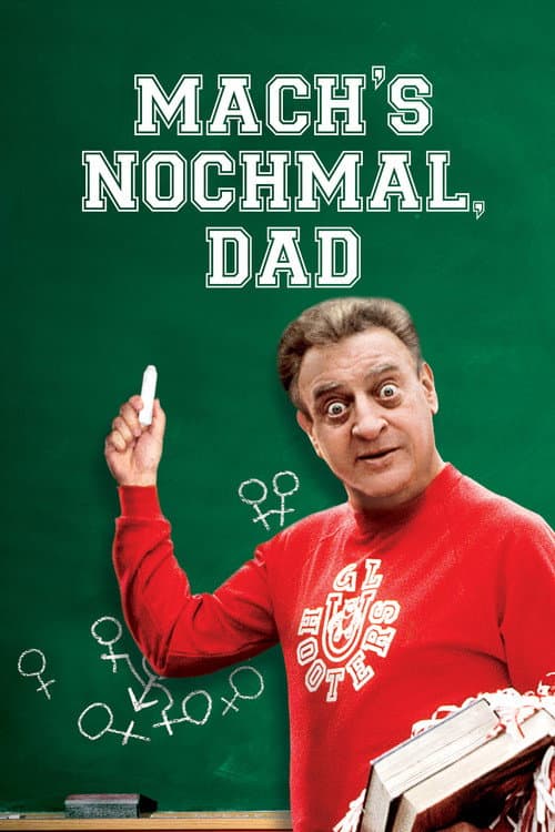Mach's nochmal, Dad
