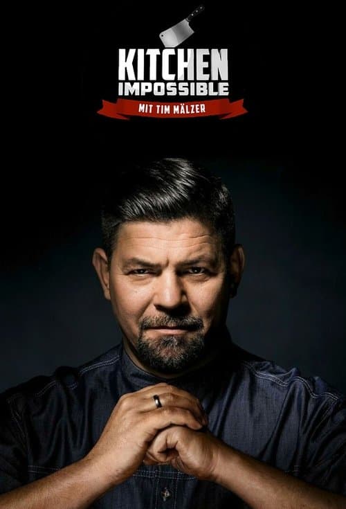 Kitchen Impossible mit Tim Mälzer